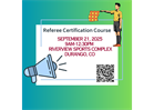 Referee Certification Course in Durango!